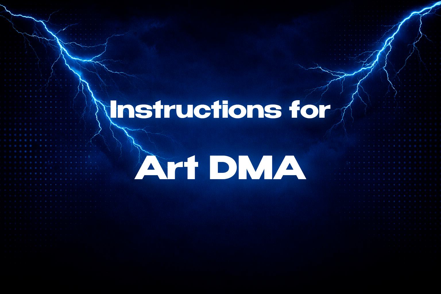 Instructions for Art DMA