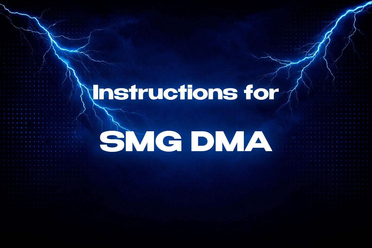 Instructions for SMG DMA
